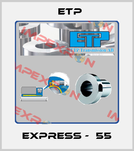 EXPRESS -  55 Etp