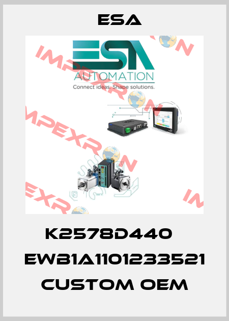 K2578D440   EWB1A1101233521 custom OEM Esa