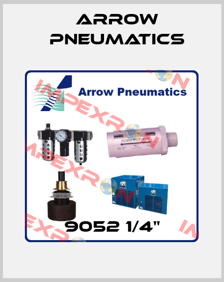 9052 1/4" Arrow Pneumatics