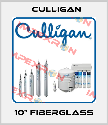 10" Fiberglass Culligan