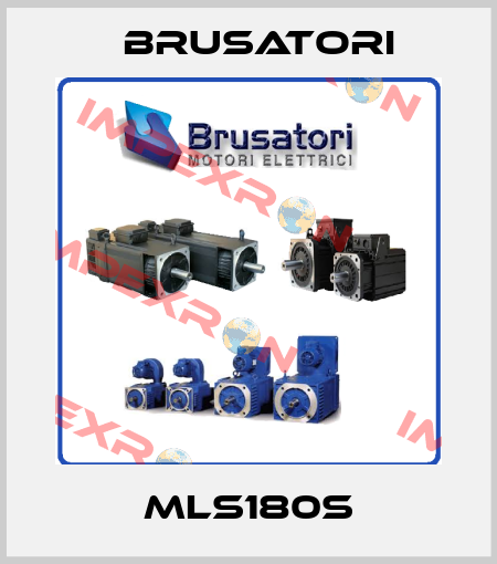 MLS180S Brusatori