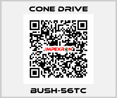  BUSH-56TC CONE DRIVE