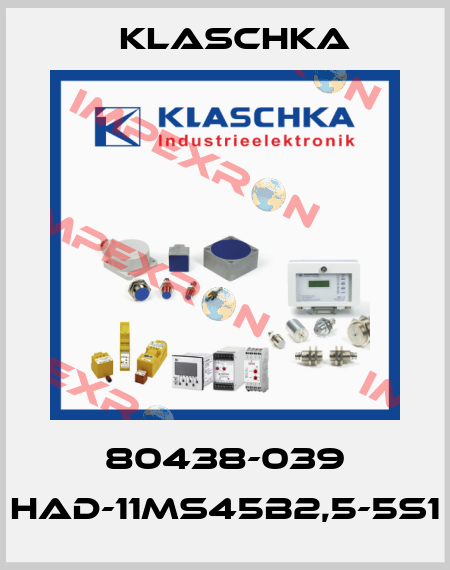 80438-039 HAD-11ms45b2,5-5S1 Klaschka