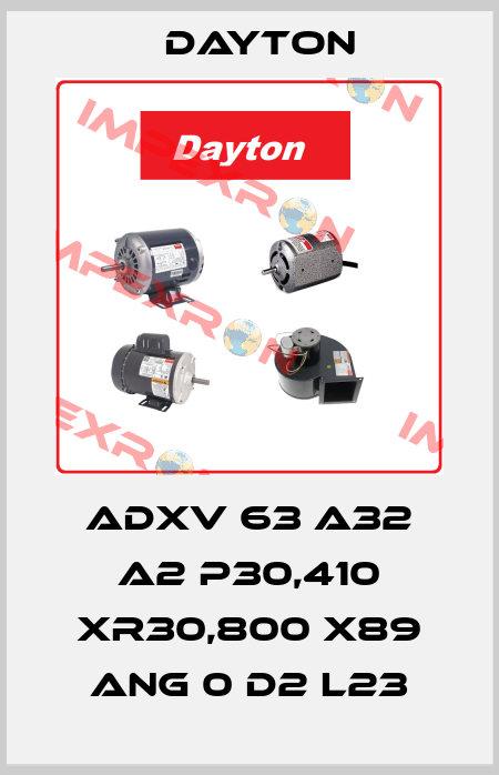 ADXV 63 A32 A2 P30,410 XR30,800 X89 ANG 0 D2 L23 DAYTON