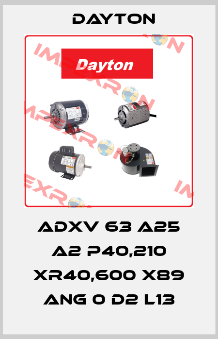 ADXV 63 A25 A2 P40,210 XR40,600 X89 ANG 0 D2 L13 DAYTON
