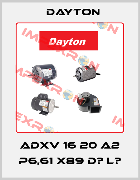 ADXV 16 20 A2 P6,61 X89 D? L? DAYTON