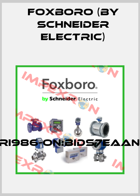 SRI986-ON:BIDS7EAANA Foxboro (by Schneider Electric)