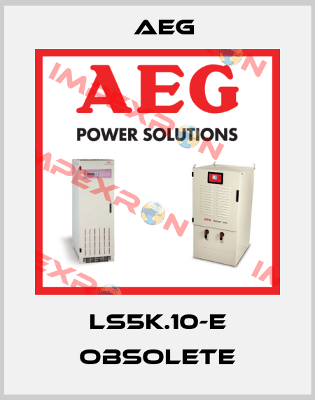 LS5K.10-E obsolete AEG
