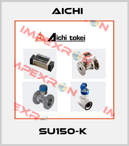 SU150-K  Aichi