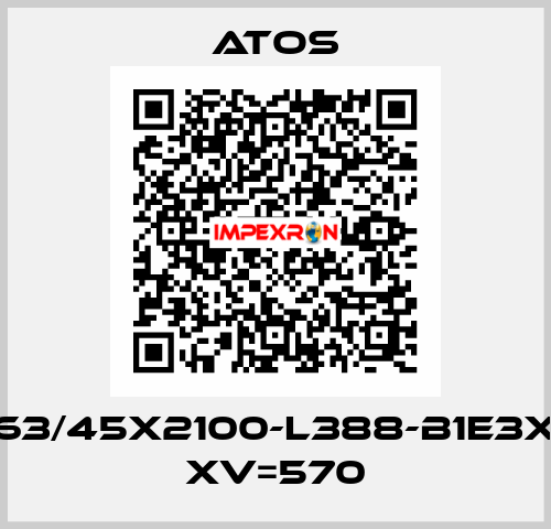 CK-63/45X2100-L388-B1E3X1Z3 XV=570 Atos