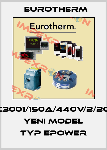 TC3001/150A/440V/2/20V YENI MODEL TYP EPOWER Eurotherm