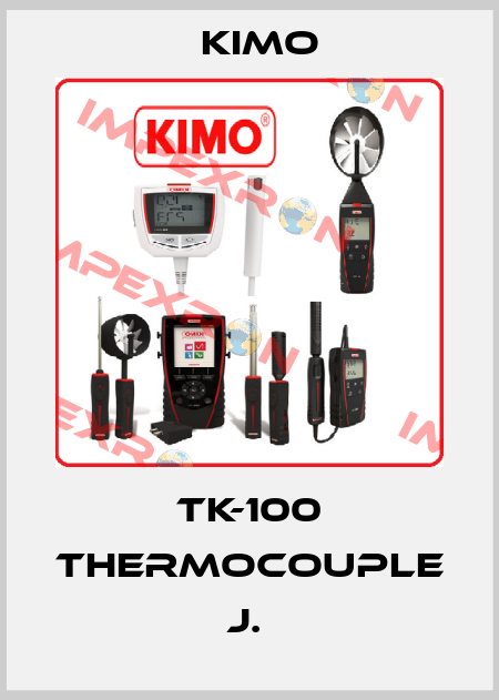TK-100 THERMOCOUPLE J.  KIMO