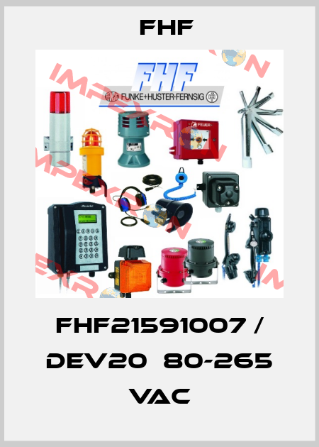 FHF21591007 / dEV20  80-265 VAC FHF