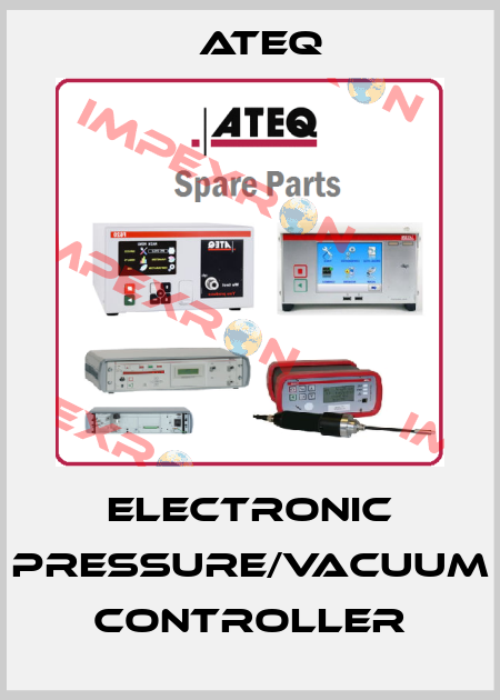 Electronic pressure/vacuum controller Ateq