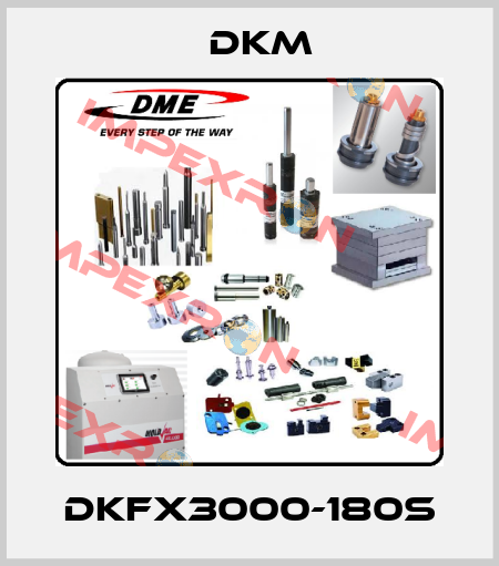 DKFX3000-180S Dkm