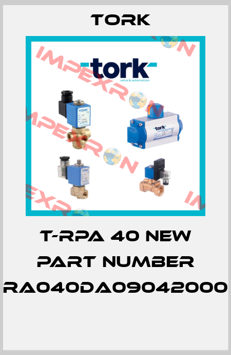 T-RPA 40 NEW PART NUMBER RA040DA09042000  Tork