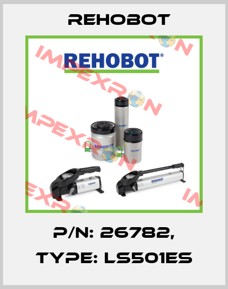 p/n: 26782, Type: LS501ES Rehobot