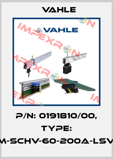 P/n: 0191810/00, Type: VM-SCHV-60-200A-LSV/G Vahle