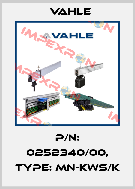 P/n: 0252340/00, Type: MN-KWS/K Vahle