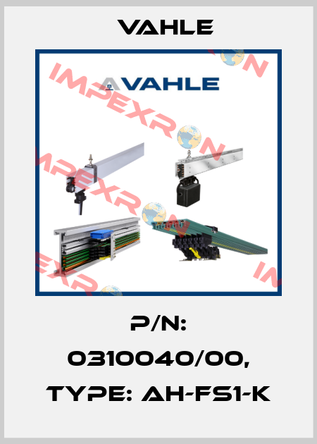 P/n: 0310040/00, Type: AH-FS1-K Vahle