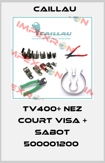 TV400+ NEZ COURT VISA + SABOT 500001200  Caillau