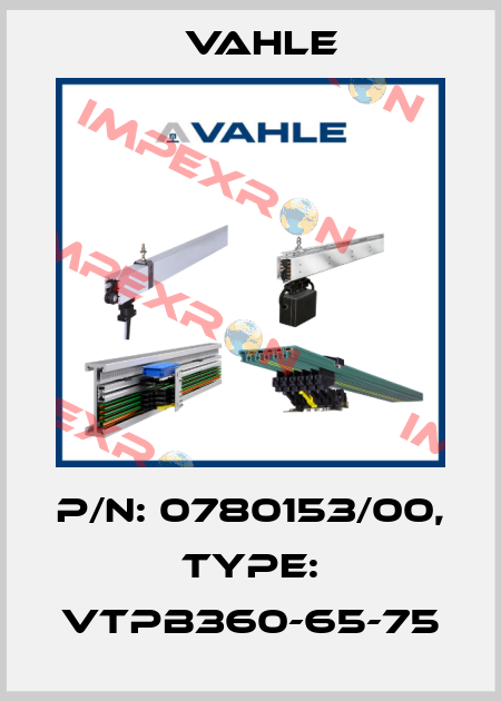 P/n: 0780153/00, Type: VTPB360-65-75 Vahle