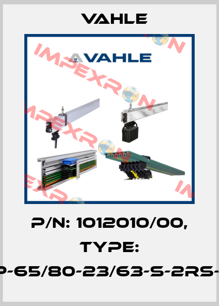 P/n: 1012010/00, Type: LR-SP-65/80-23/63-S-2RS-B12-Z Vahle