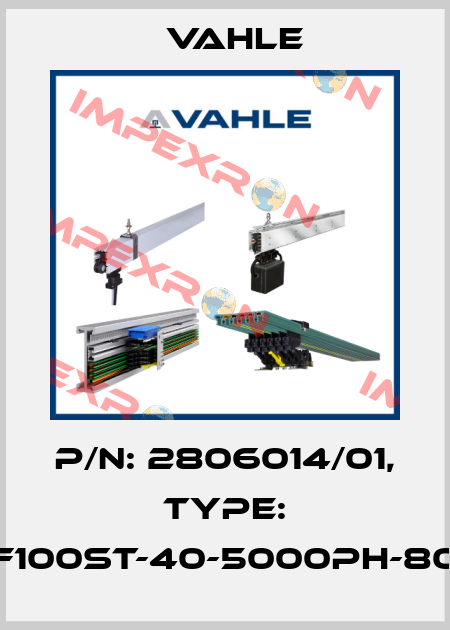 P/n: 2806014/01, Type: F100ST-40-5000PH-80 Vahle