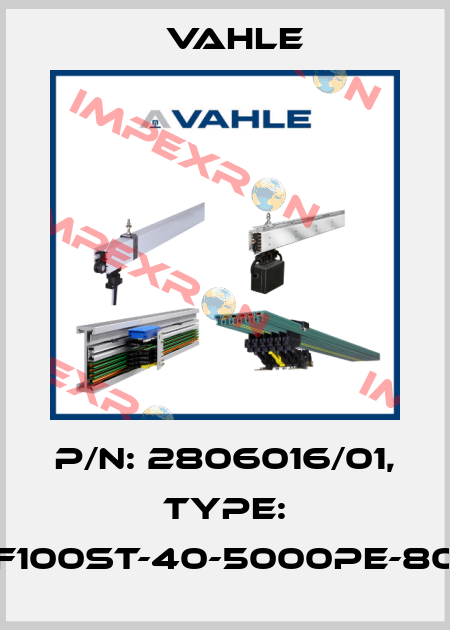 P/n: 2806016/01, Type: F100ST-40-5000PE-80 Vahle