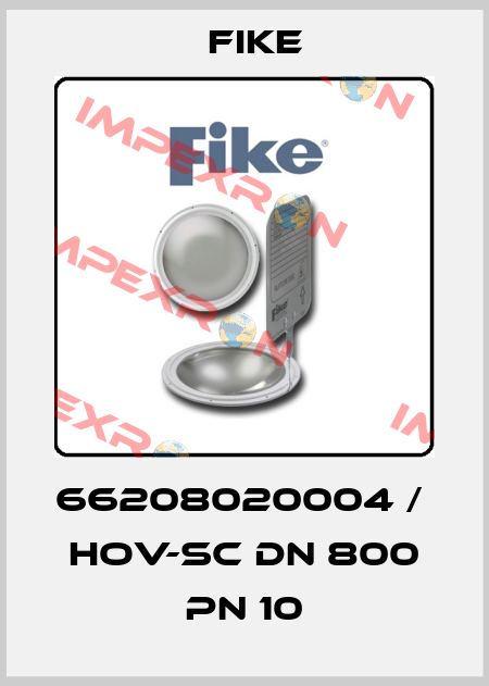 66208020004 /  HOV-SC DN 800 PN 10 FIKE
