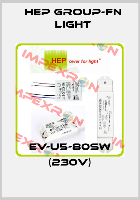 EV-U5-80SW (230V) Hep group-FN LIGHT