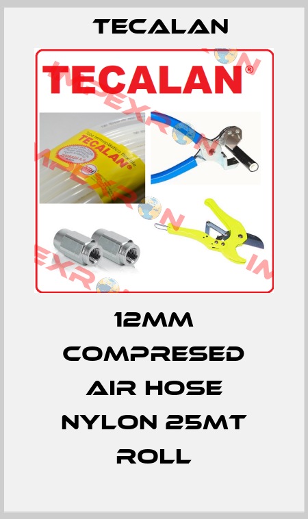 12mm compresed air hose nylon 25mt roll Tecalan
