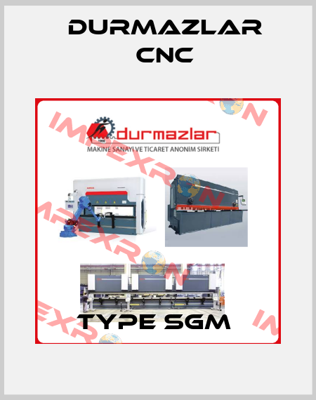 TYPE SGM  Durmazlar CNC
