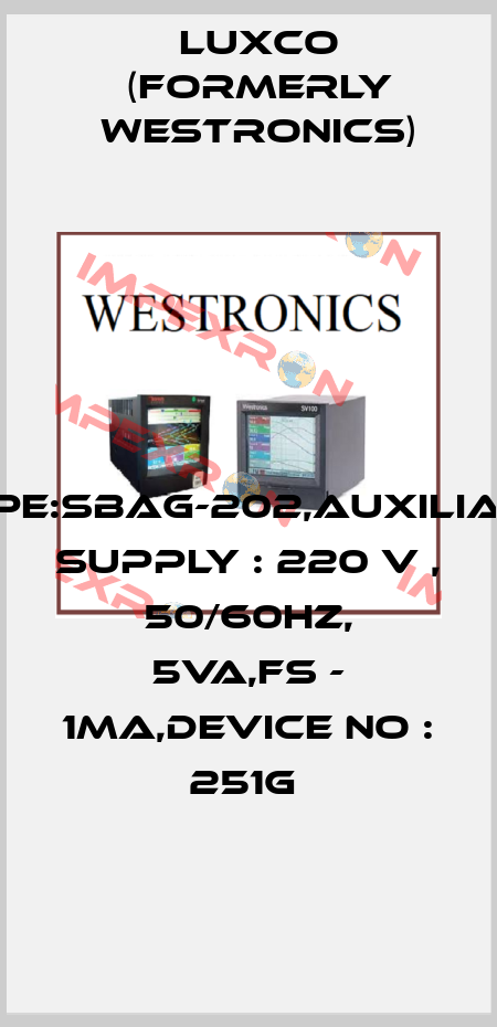 TYPE:SBAG-202,AUXILIARY SUPPLY : 220 V , 50/60HZ, 5VA,FS - 1MA,DEVICE NO : 251G  Luxco (formerly Westronics)