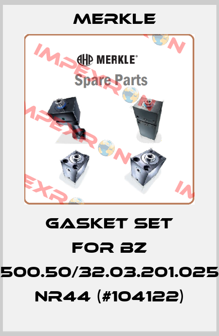 Gasket set for BZ 500.50/32.03.201.025 NR44 (#104122) Merkle
