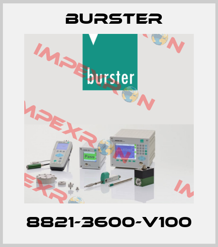 8821-3600-V100 Burster