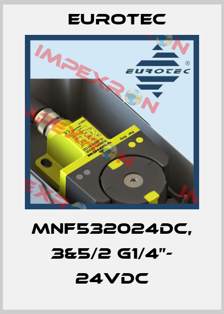 MNF532024DC, 3&5/2 G1/4”- 24VDC Eurotec