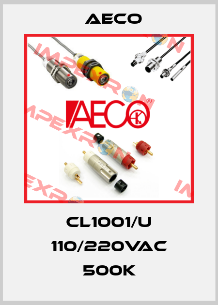 CL1001/U 110/220Vac 500K Aeco