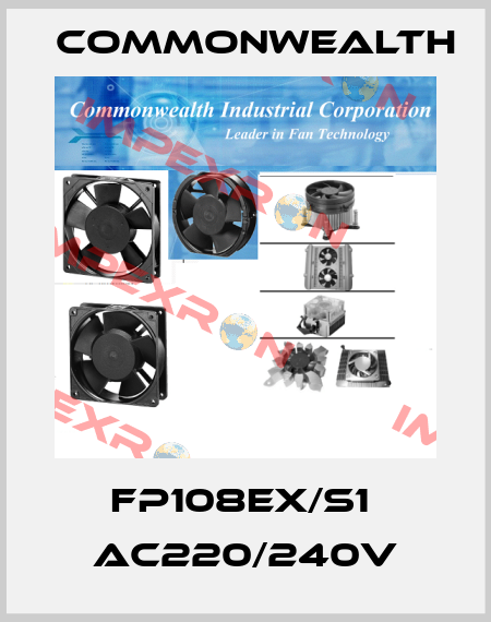 FP108EX/S1  AC220/240V Commonwealth