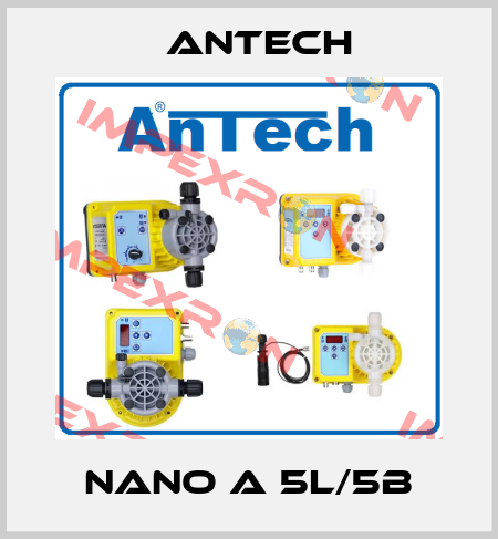 NANO A 5L/5B Antech