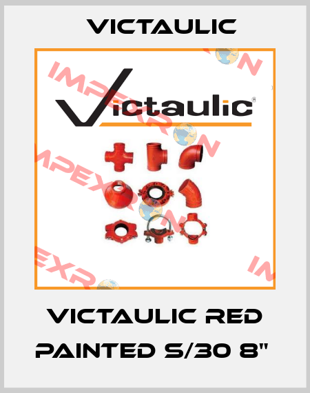 VICTAULIC RED PAINTED S/30 8"  Victaulic
