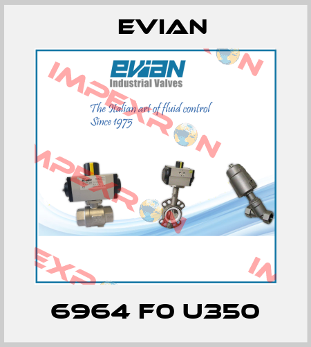 6964 F0 U350 Evian