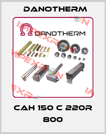CAH 150 C 220R 800 Danotherm