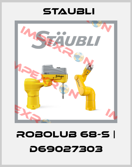 ROBOLUB 68-S | D69027303 Staubli