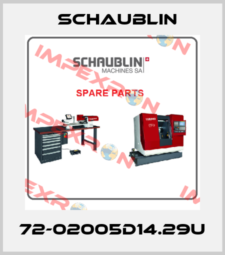 72-02005D14.29U Schaublin