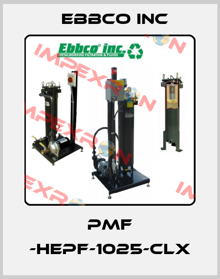 PMF -HEPF-1025-CLX EBBCO Inc