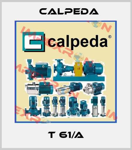 T 61/A Calpeda