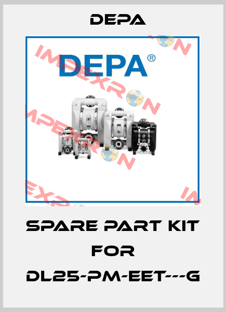 Spare Part Kit  for DL25-PM-EET---G Depa