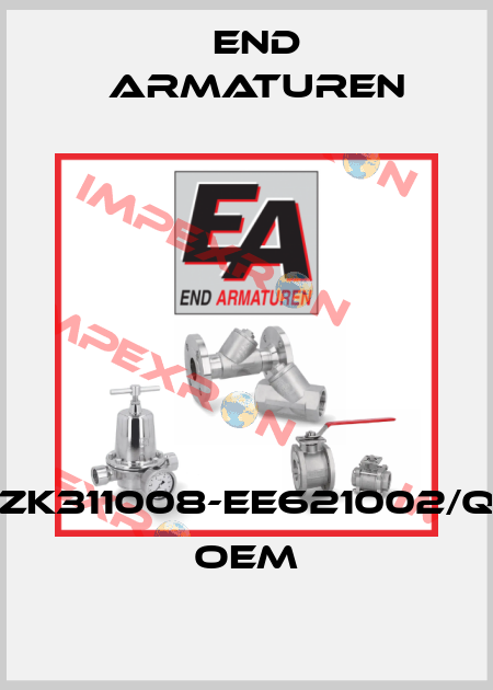 ZK311008-EE621002/Q  OEM End Armaturen