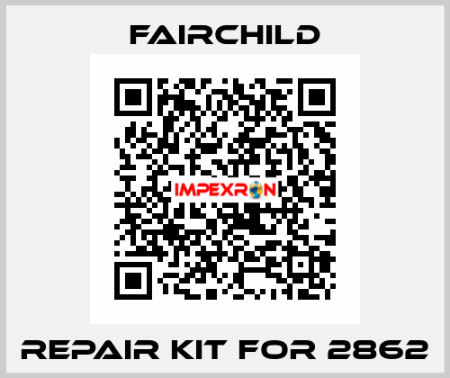 repair kit for 2862 Fairchild